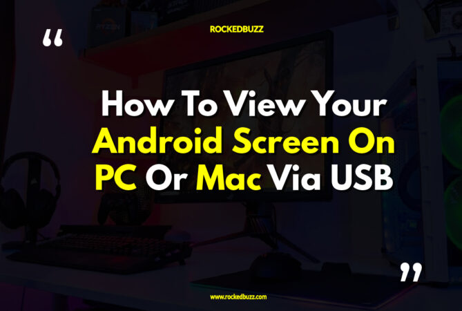 How To View Your Android Screen On PC Or Mac Via USB